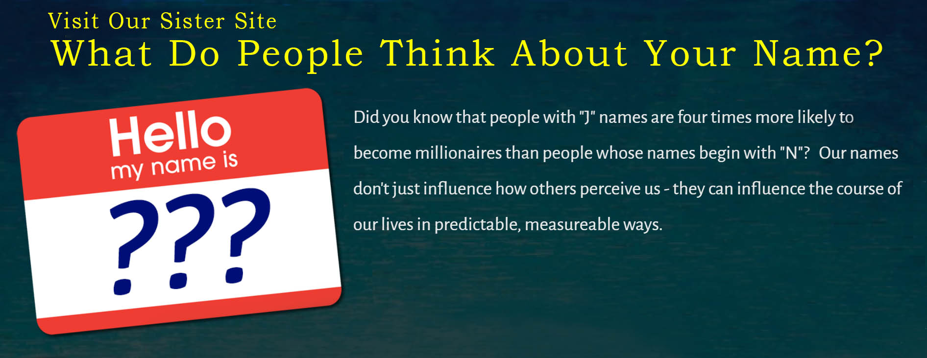 The Secret Universe of Names